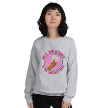 Load image into Gallery viewer, Remember Your Birth Control Unisex Sweatshirt